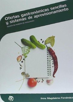 Ofertas gastronómicas sencillas y sistemas de aprovisionamiento : gestión de modelos de restauración - Fernández, Irene Magdalena