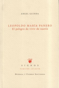 Leopoldo María Panero : el peligro de vivir de nuevo - Guinda, Ángel