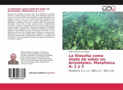 La filosofía como modo de saber en Aristóteles. Metafísica A, 1 y 2