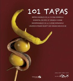 101 tapas : imprescindibles de la cocina española - Arzak, Juan Mari; Gutiérrez Márquez, Xabier; Calduch Gabriel y Galán, Juan; Zalacaín López, Igor