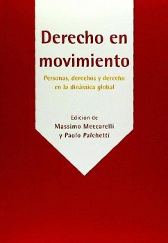 Derecho en movimiento : personas, derechos y derecho en la dinámica global - Meccarelli, Massimo