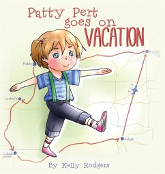 Patty Pert Goes on Vacation - Rodgers, Kelly