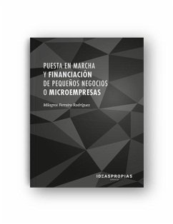 Puesta en marcha y financiación de pequeños negocios o microempresas : trámites y tipos de crédito - Ferreiro Rodríguez, Milagros