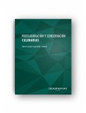 Preelaboración y conservación culinarias : métodos y equipos en productos semielaborados y elaborados