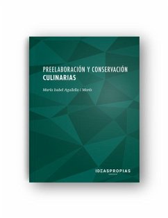Preelaboración y conservación culinarias : métodos y equipos en productos semielaborados y elaborados - Aguilella i Marès, María Isabel