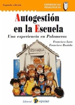 Autogestión en la escuela : una experiencia en Palomeras - Bastida Martínez, Francisco; Lara González, Francisco