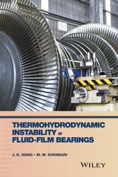 Thermohydrodynamic Instability in Fluid-Film Bearings - Wang, J K; Khonsari, M M