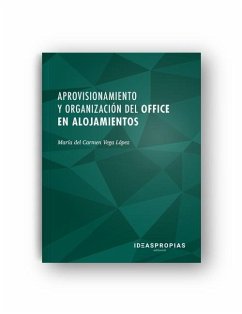 Aprovisionamiento y organización del office en alojamientos : estructura departamental y gestión de existencias - Vega López, María del Carmen de