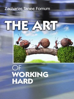 The Art of Working Hard (Practical Helps For The Overcomers, #9) (eBook, ePUB) - Fomum, Zacharias Tanee