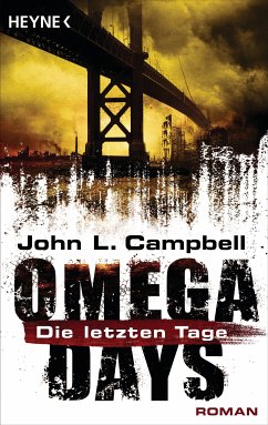 Die letzten Tage / Omega Days Bd.1 (eBook, ePUB) - Campbell, John L.