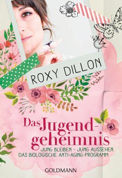 Das Jugendgeheimnis (eBook, ePUB) - Dillon, Roxy