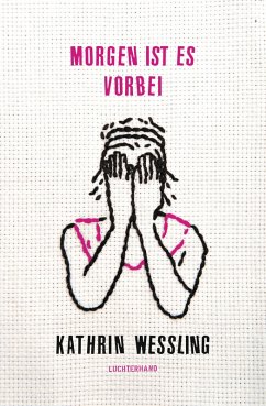 Morgen ist es vorbei (eBook, ePUB) - Weßling, Kathrin