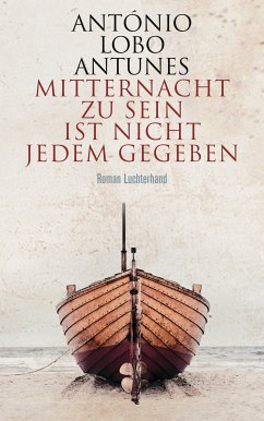 Mitternacht zu sein ist nicht jedem gegeben (eBook, ePUB) - Lobo Antunes, António