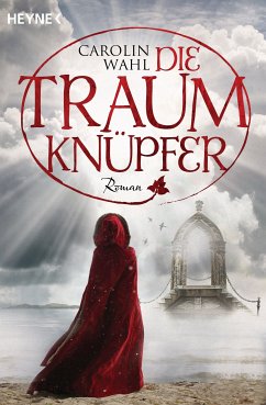 Die Traumknüpfer (eBook, ePUB) - Wahl, Carolin