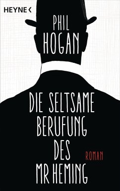 Die seltsame Berufung des Mr Heming (eBook, ePUB) - Hogan, Phil