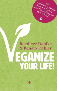 Veganize your life! (eBook, ePUB) - Dahlke, Ruediger; Pichler, Renato
