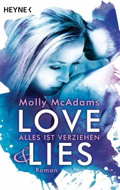 Alles ist verziehen / Love & Lies Bd.2 (eBook, ePUB) - McAdams, Molly