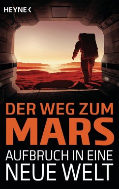 Der Weg zum Mars - Aufbruch in eine neue Welt (eBook, ePUB)