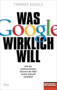 Was Google wirklich will (eBook, ePUB) - Schulz, Thomas