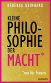 Kleine Philosophie der Macht (nur für Frauen) (eBook, ePUB)