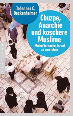 Chuzpe, Anarchie und koschere Muslime (eBook, ePUB) - Bockenheimer, Johannes C.
