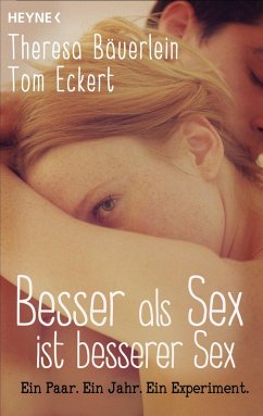 Besser als Sex ist besserer Sex (eBook, ePUB) - Bäuerlein, Theresa; Eckert, Tom