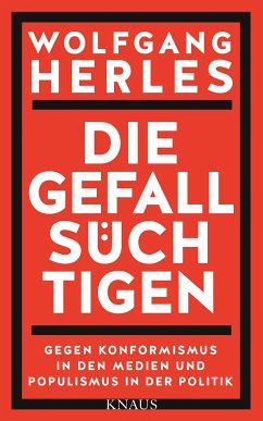 Die Gefallsüchtigen (eBook, ePUB) - Herles, Wolfgang