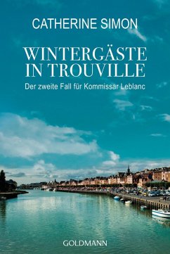 Wintergäste in Trouville / Kommissar Leblanc Bd.2 (eBook, ePUB) - Simon, Catherine