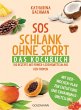 SOS Schlank ohne Sport - Das Kochbuch... - Bild 1