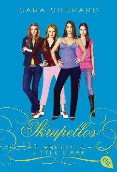 Skrupellos / Pretty Little Liars Bd.10 (eBook, ePUB) - Shepard, Sara
