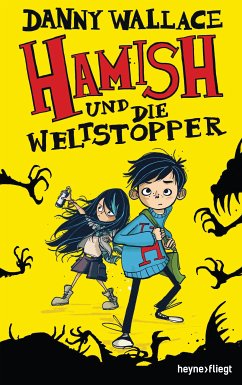 Hamish und die Weltstopper / Hamish Bd.1 (eBook, ePUB) - Wallace, Danny