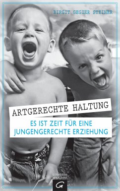 Artgerechte Haltung (eBook, ePUB) - Gegier Steiner, Birgit