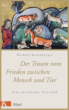 Der Traum vom Frieden zwischen Mensch und Tier (eBook, ePUB) - Rosenberger, Michael