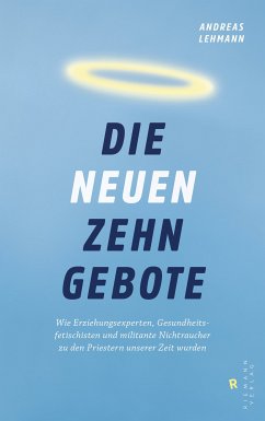 Die neuen zehn Gebote (eBook, ePUB) - Lehmann, Andreas