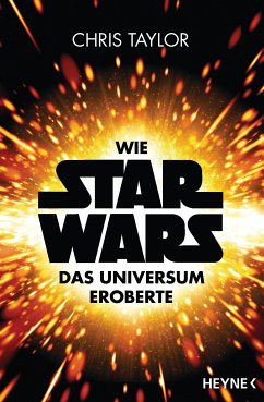 Wie Star Wars das Universum eroberte (eBook, ePUB) - Taylor, Chris