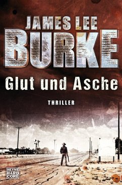 Glut und Asche / Hackberry Holland Bd.2 (eBook, ePUB) - Burke, James Lee