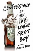 Confessions of an Ivy League Frat Boy (eBook, ePUB)