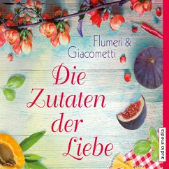 Die Zutaten der Liebe (MP3-Download) - Flumeri, Elisabetta; Giacometti, Gabriella