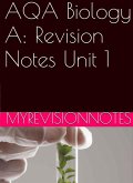 AQA Biology Unit 1: Revision Notes (myrevisionnotes, #1) (eBook, ePUB)