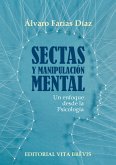 Sectas y manipulación mental. Un enfoque desde la Psicología (Colección RIES, #3) (eBook, ePUB) Sectas y manipulación mental. Un enfoque desde la Psicología (Colección RIES, #3) (eBook, ePUB)