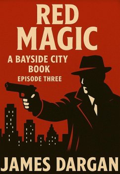 Cover Red Magic (A Bayside City Book, #3) (eBook, ePUB)