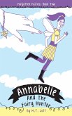 Annabelle and the Fairy Hunter (Forgotten Fairies, #2) (eBook, ePUB)