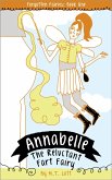Annabelle, the Reluctant Fart Fairy (Forgotten Fairies, #1) (eBook, ePUB)
