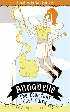 Cover Annabelle, the Reluctant Fart Fairy (Forgotten Fairies, #1) (eBook, ePUB)