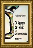 Die Aggregate der Freiheit und Der Traum vom Ich und Ich (eBook, ePUB)