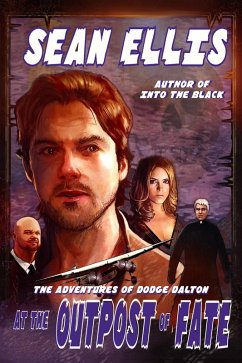 At The Outpost of Fate (Dodge Dalton Adventures, #2) (eBook, ePUB) - Ellis, Sean