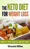 The Keto Diet For Weight Loss (eBook, ePUB)