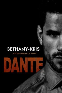 Filthy Marcellos: Dante (eBook, ePUB) - Bethany-Kris