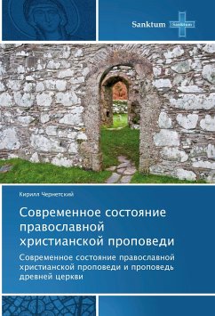 Sovremennoe sostoyanie pravoslavnoj hristianskoj propovedi - Chernetskij, Kirill