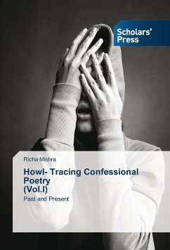 Howl- Tracing Confessional Poetry (Vol.I) - Mishra, Richa